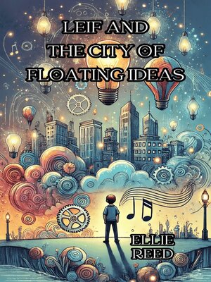 cover image of Leif and the City of Floating Ideas